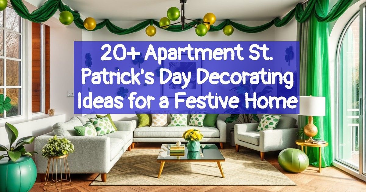 20+ Apartment St. Patrick's Day Decorating Ideas for a Festive Home