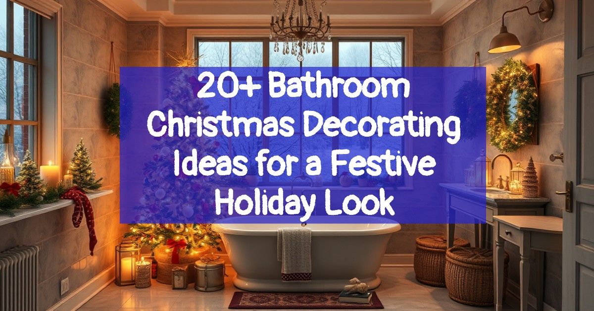 20+ Bathroom Christmas Decorating Ideas for a Festive Holiday Look