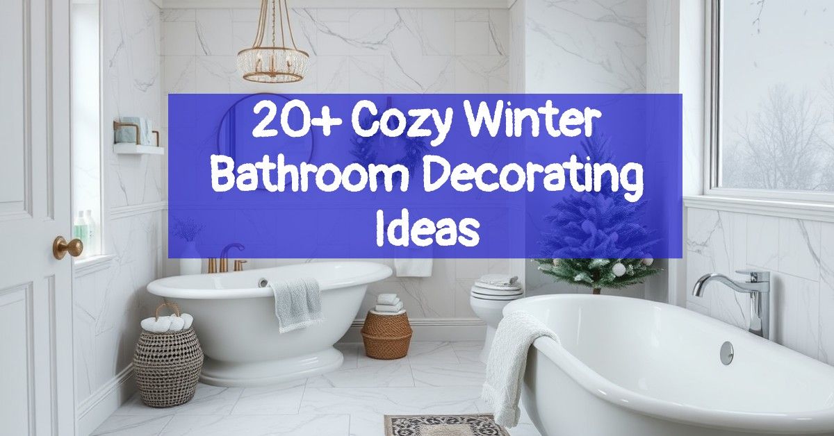 20+ Cozy Winter Bathroom Decorating Ideas