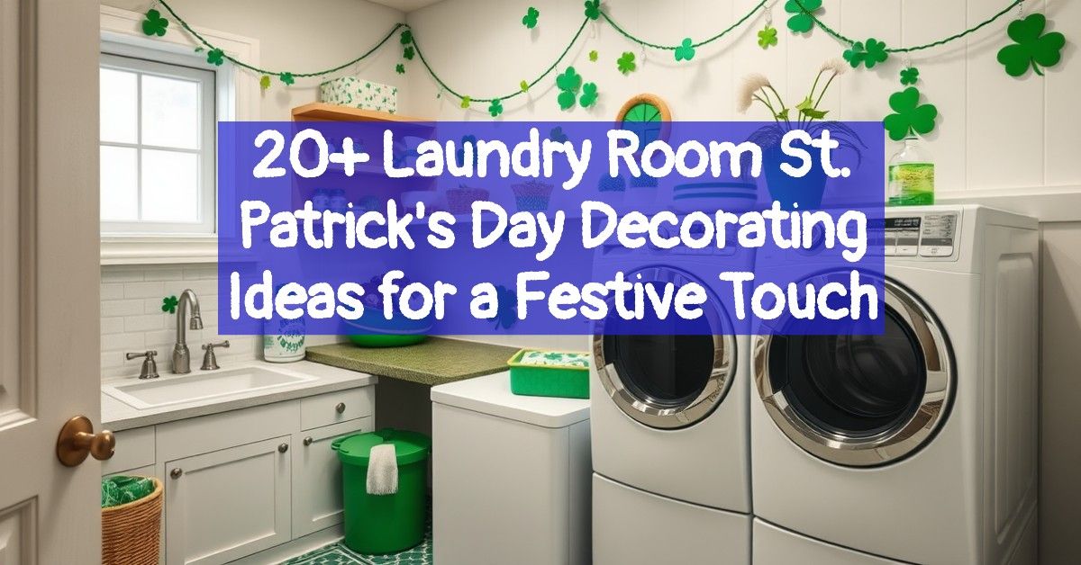 20+ Laundry Room St. Patrick's Day Decorating Ideas for a Festive Touch