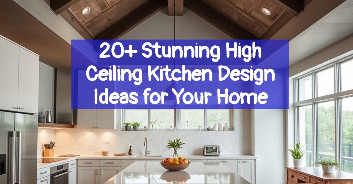 20+ Stunning High Ceiling Kitchen Design Ideas for Your Home