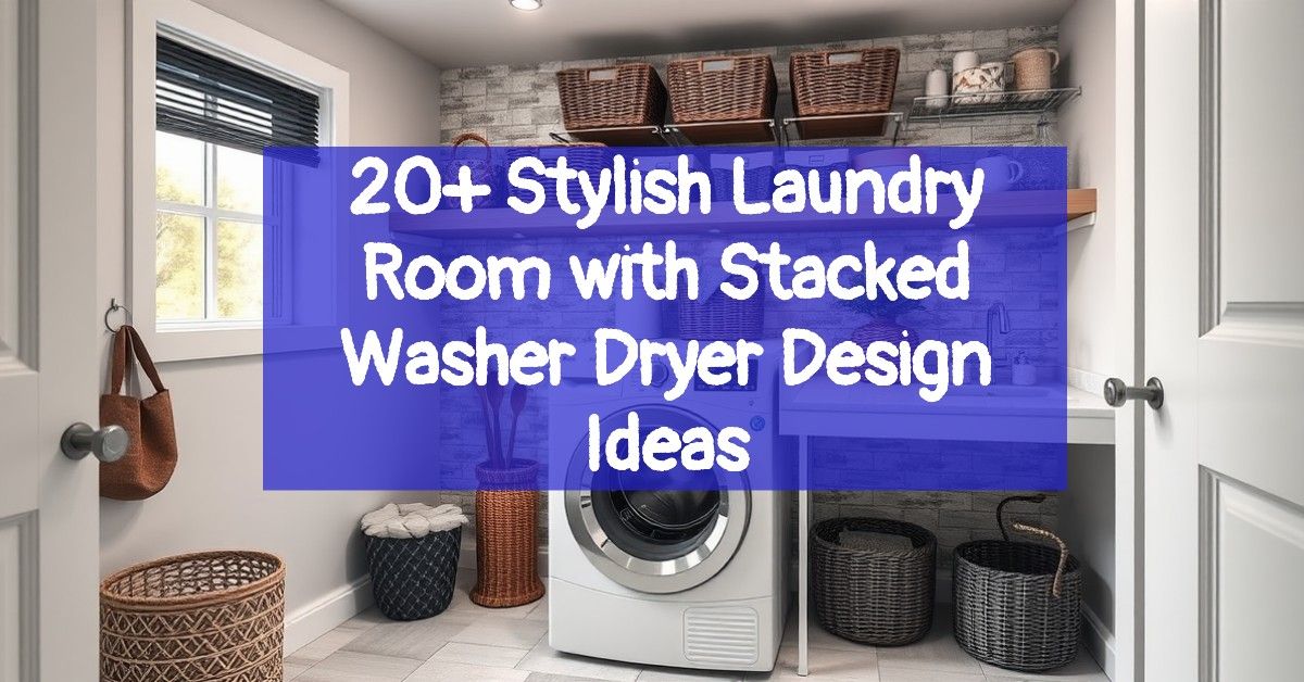 20+ Stylish Laundry Room with Stacked Washer Dryer Design Ideas