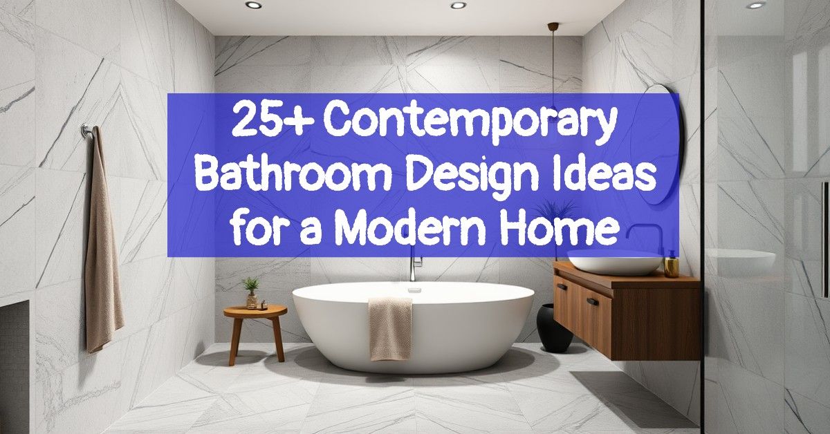 25+ Contemporary Bathroom Design Ideas for a Modern Home