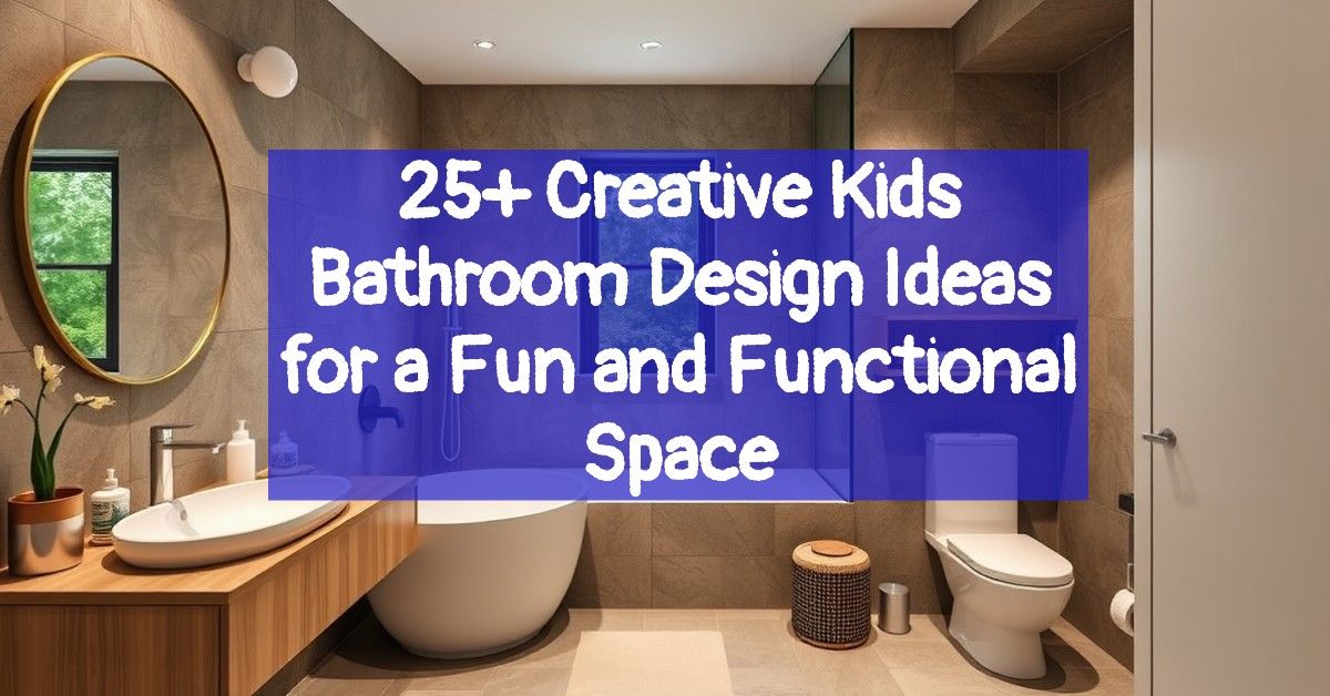 25+ Creative Kids Bathroom Design Ideas for a Fun and Functional Space