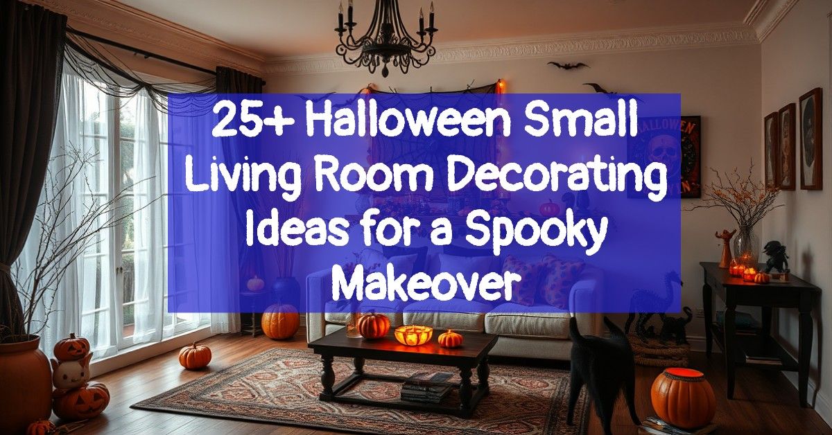 25+ Halloween Small Living Room Decorating Ideas for a Spooky Makeover