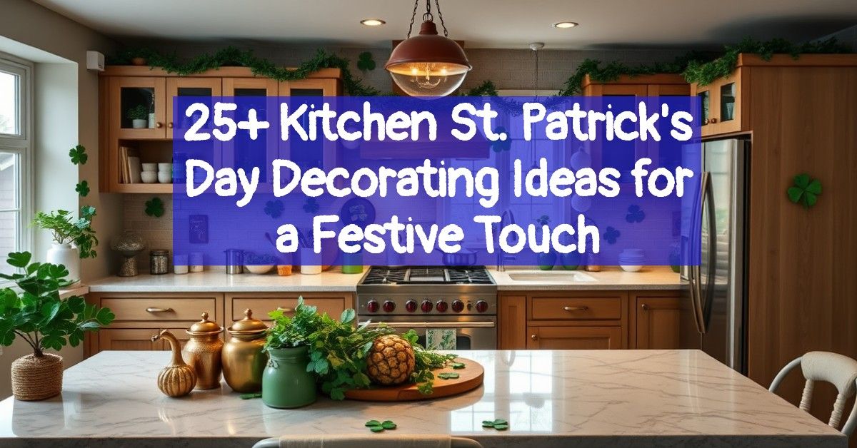 25+ Kitchen St. Patrick's Day Decorating Ideas for a Festive Touch