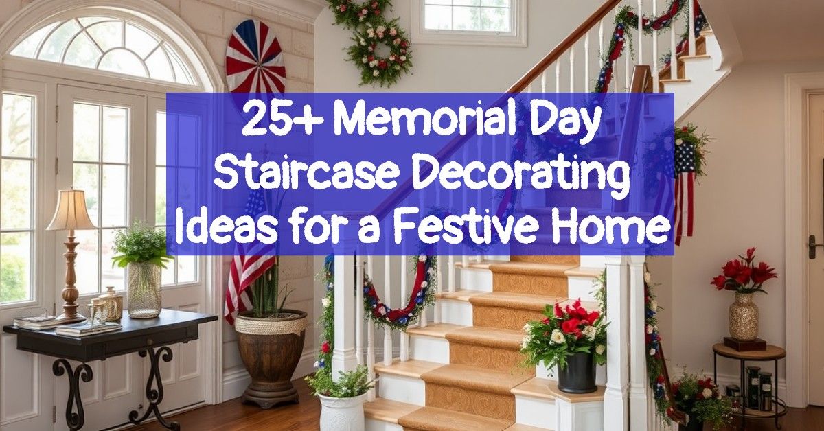 25+ Memorial Day Staircase Decorating Ideas for a Festive Home