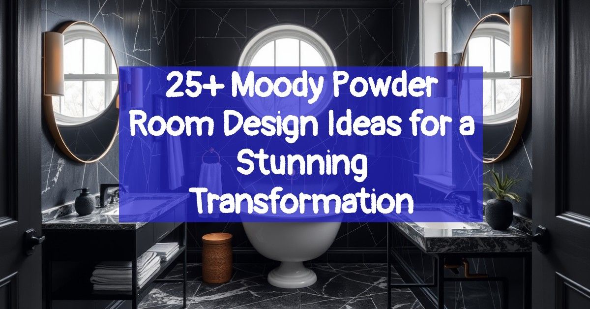 25+ Moody Powder Room Design Ideas for a Stunning Transformation