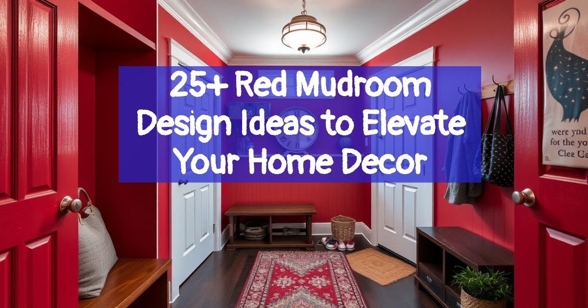 25+ Red Mudroom Design Ideas to Elevate Your Home Decor