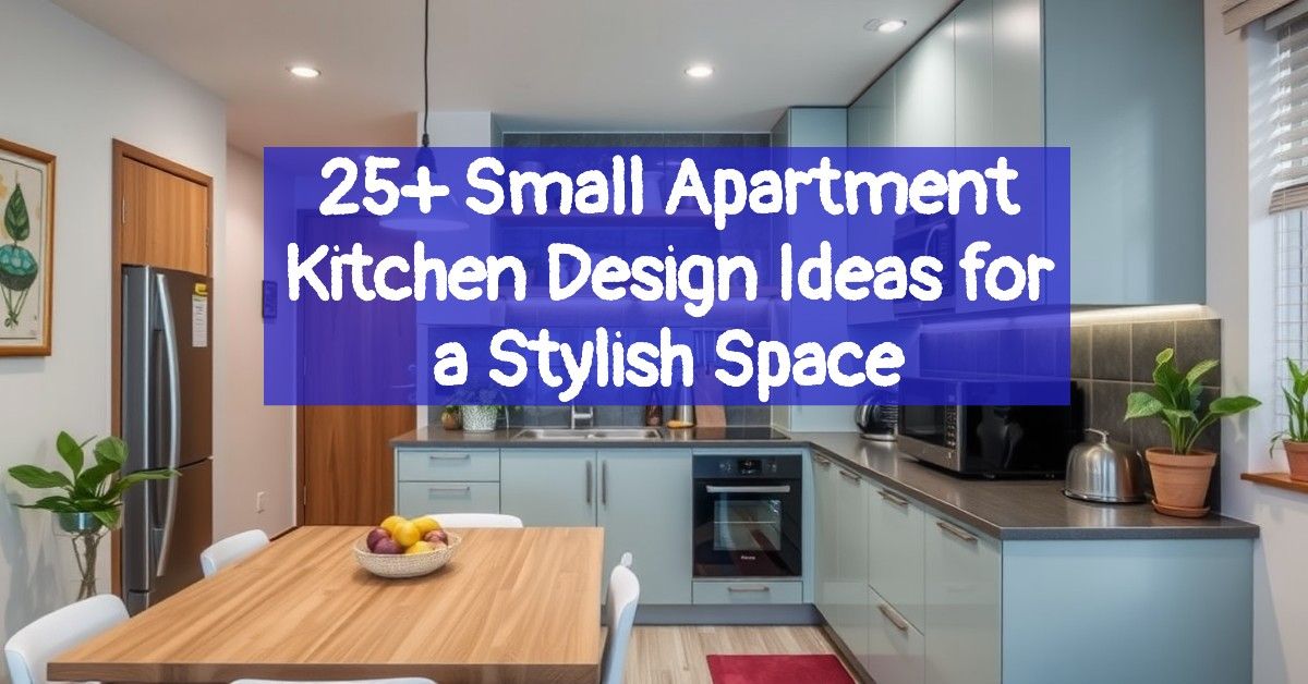 25+ Small Apartment Kitchen Design Ideas for a Stylish Space