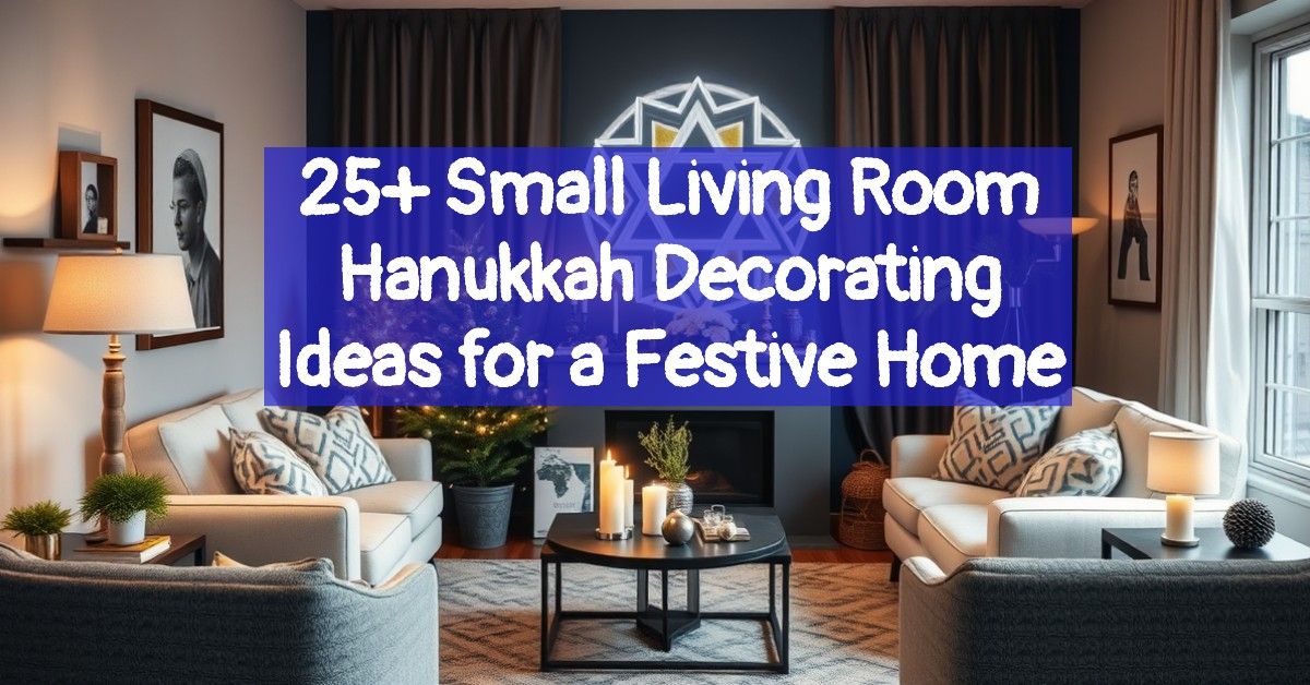 25+ Small Living Room Hanukkah Decorating Ideas for a Festive Home