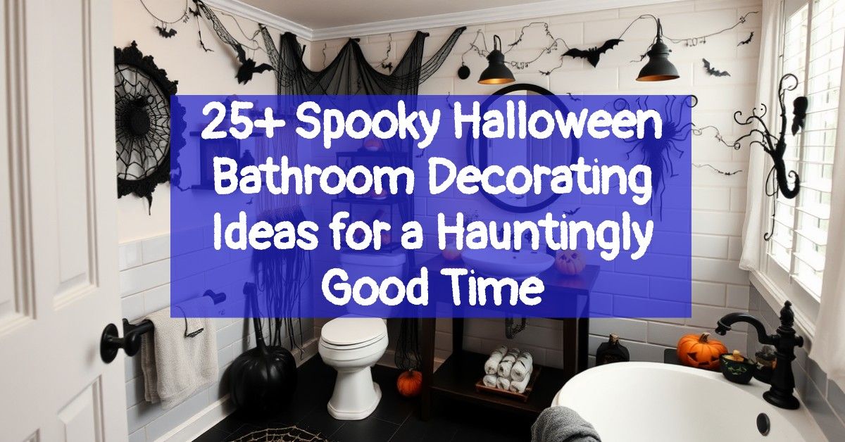 25+ Spooky Halloween Bathroom Decorating Ideas for a Hauntingly Good Time