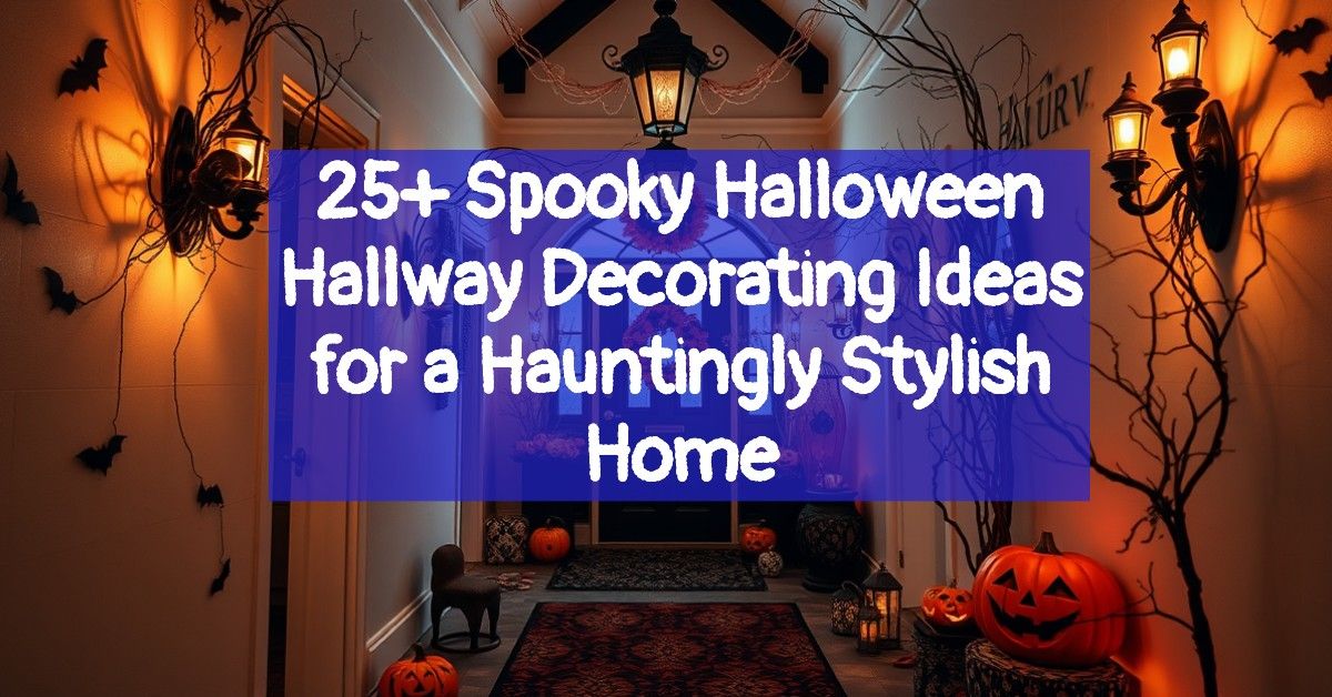 25+ Spooky Halloween Hallway Decorating Ideas for a Hauntingly Stylish Home