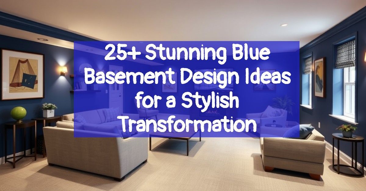 25+ Stunning Blue Basement Design Ideas for a Stylish Transformation