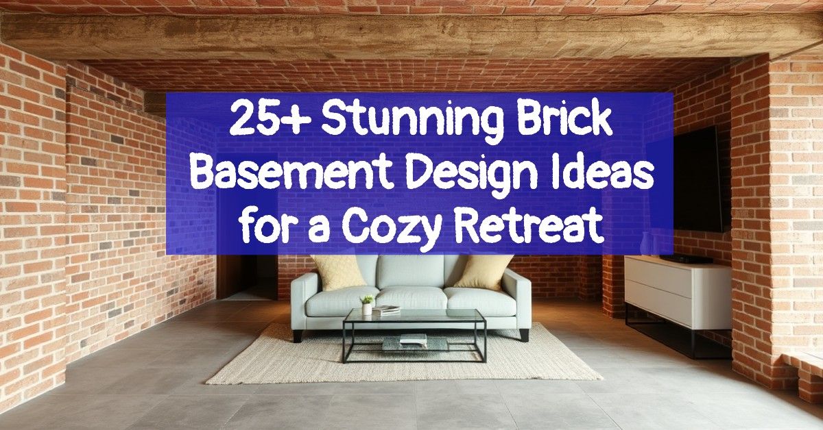 25+ Stunning Brick Basement Design Ideas for a Cozy Retreat