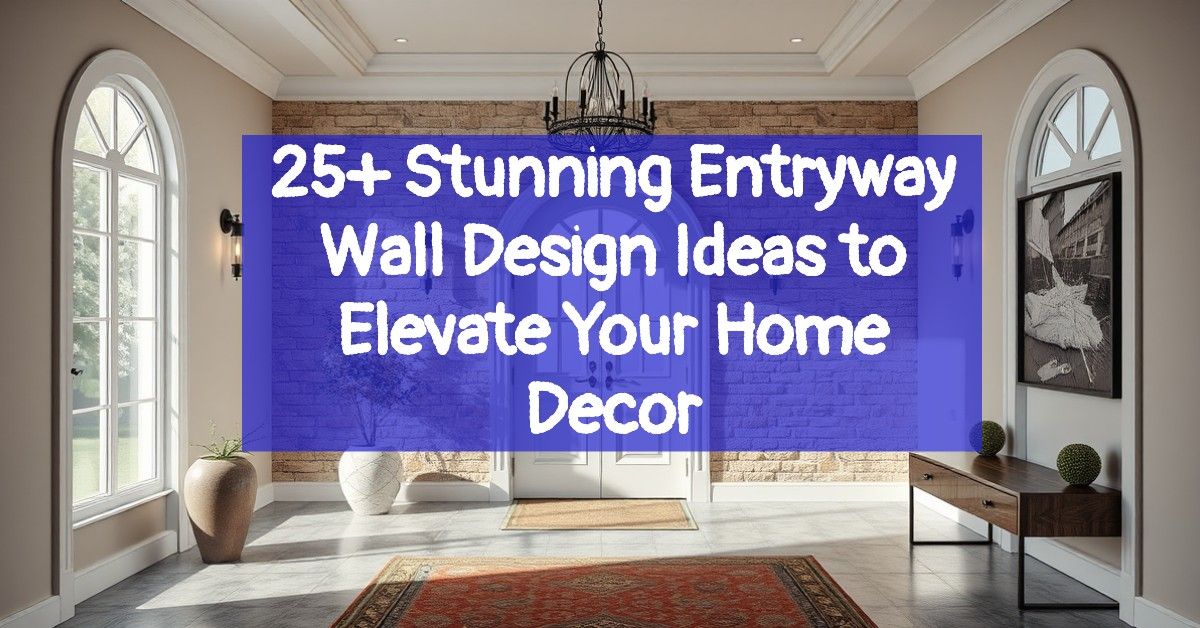 25+ Stunning Entryway Wall Design Ideas to Elevate Your Home Decor