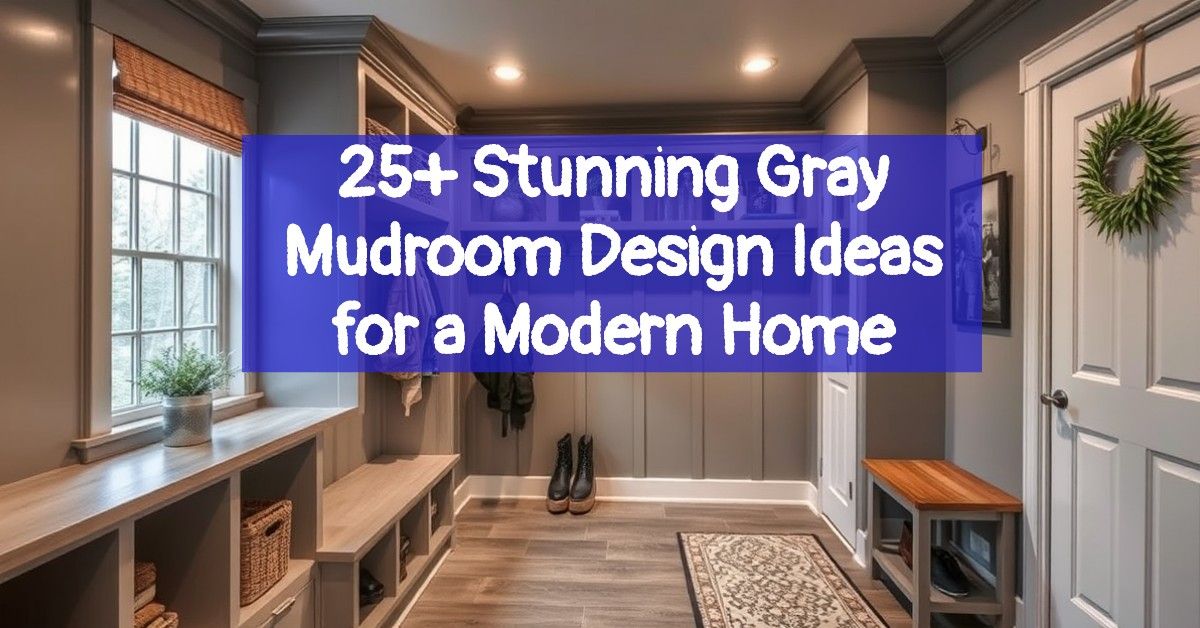 25+ Stunning Gray Mudroom Design Ideas for a Modern Home