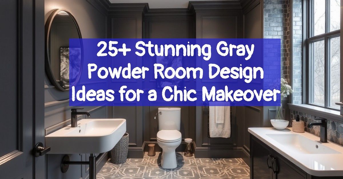 25+ Stunning Gray Powder Room Design Ideas for a Chic Makeover