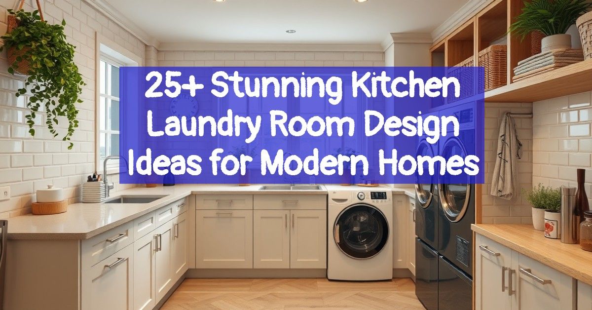 25+ Stunning Kitchen Laundry Room Design Ideas for Modern Homes