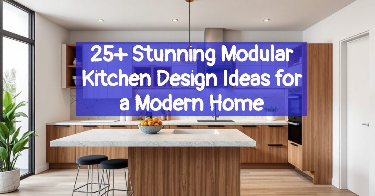 25+ Stunning Modular Kitchen Design Ideas for a Modern Home