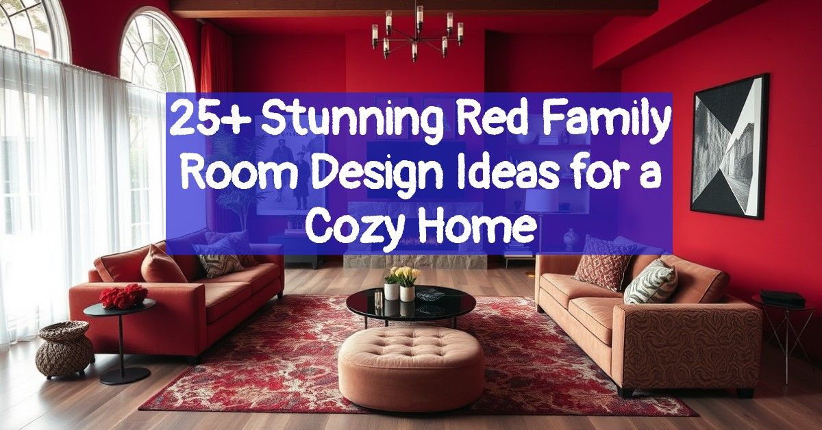 25+ Stunning Red Family Room Design Ideas for a Cozy Home