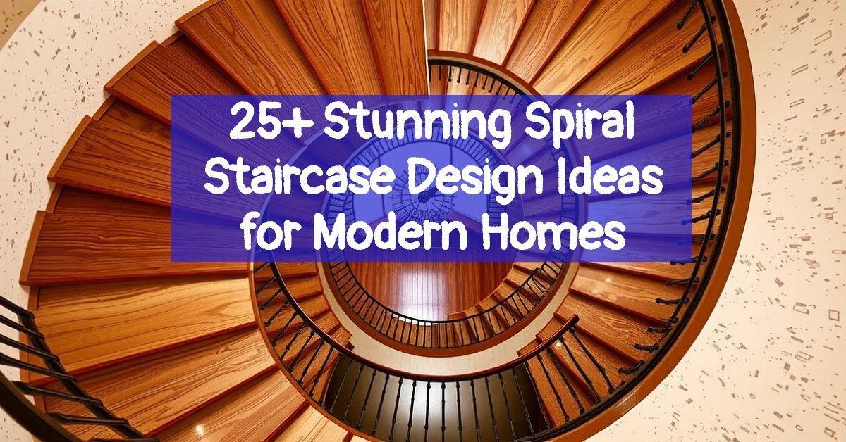 25+ Stunning Spiral Staircase Design Ideas for Modern Homes