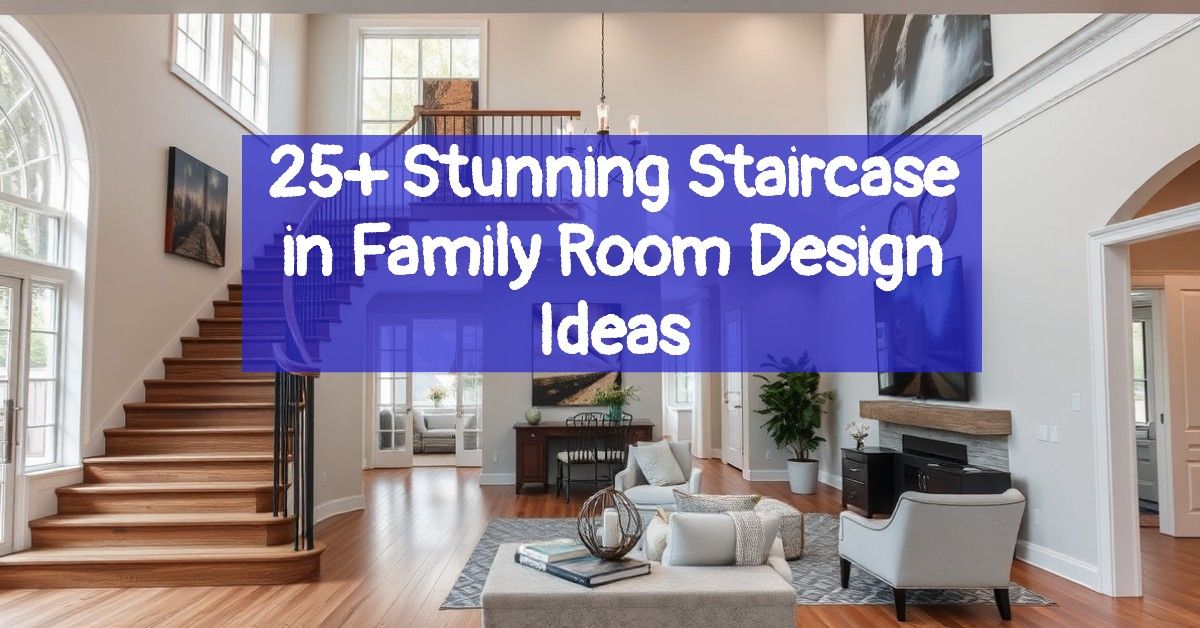 25+ Stunning Staircase in Family Room Design Ideas