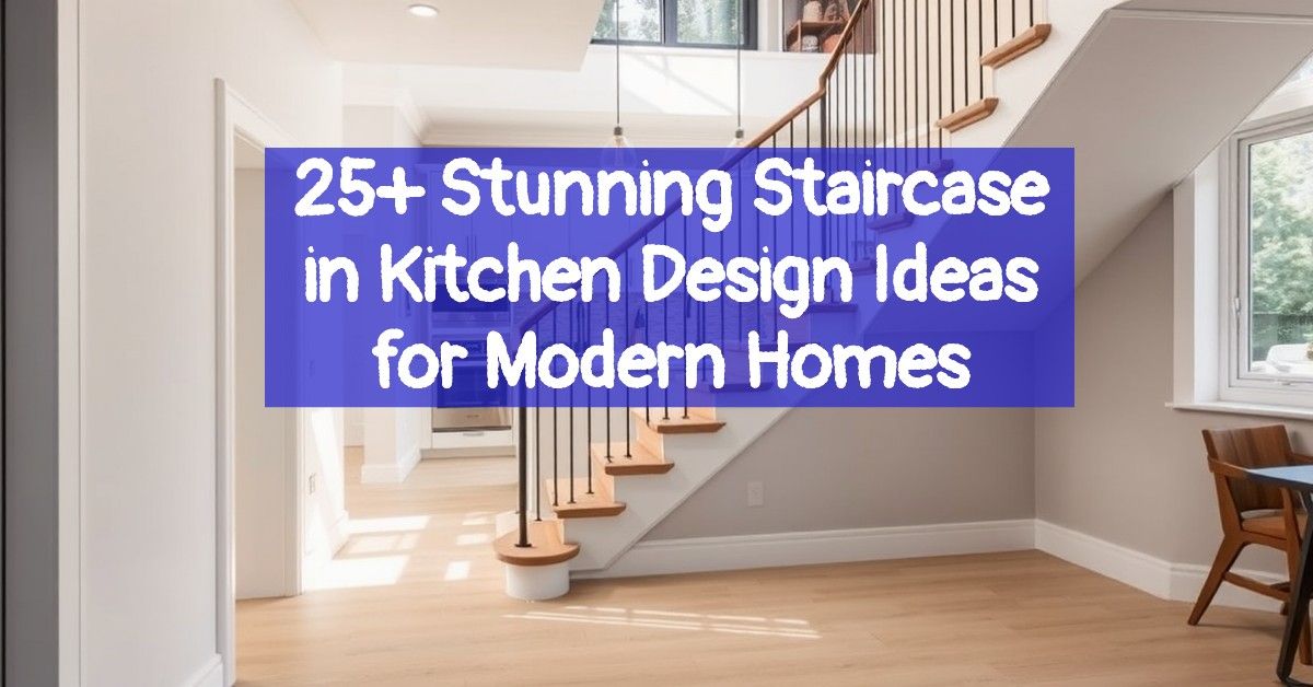 25+ Stunning Staircase in Kitchen Design Ideas for Modern Homes