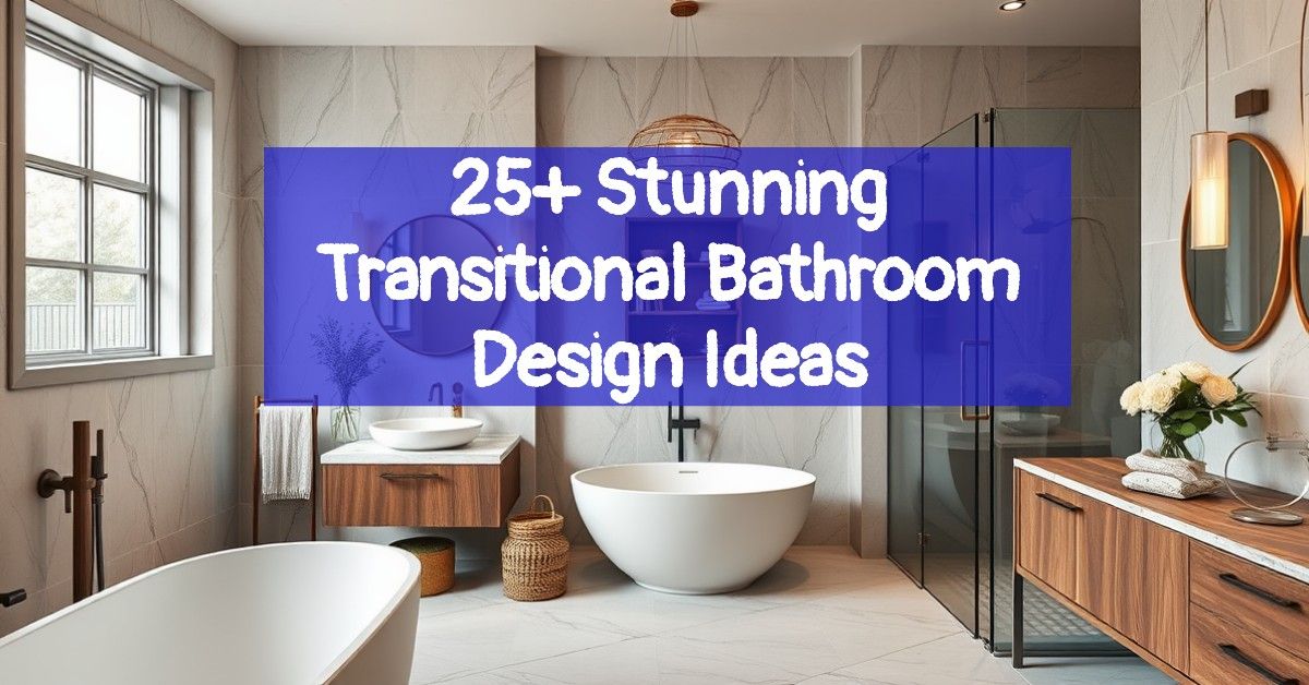 25+ Stunning Transitional Bathroom Design Ideas