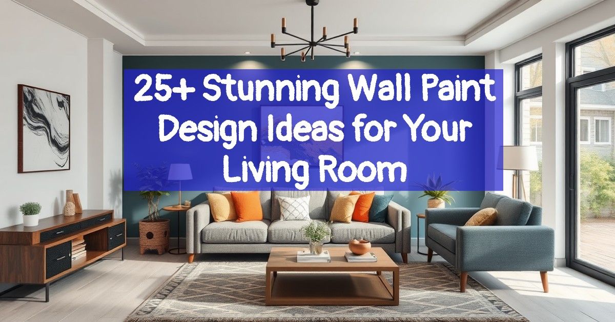 25+ Stunning Wall Paint Design Ideas for Your Living Room