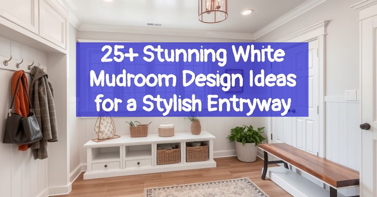 25+ Stunning White Mudroom Design Ideas for a Stylish Entryway