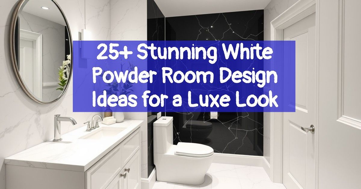 25+ Stunning White Powder Room Design Ideas for a Luxe Look