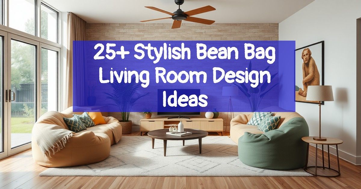 25+ Stylish Bean Bag Living Room Design Ideas