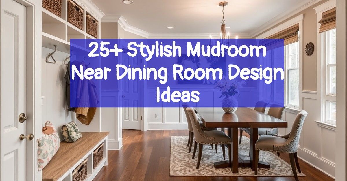 25+ Stylish Mudroom Near Dining Room Design Ideas