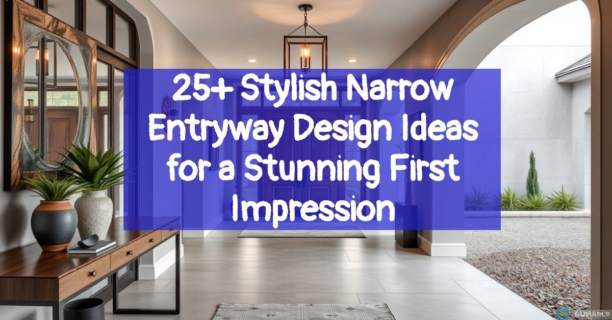 25+ Stylish Narrow Entryway Design Ideas for a Stunning First Impression