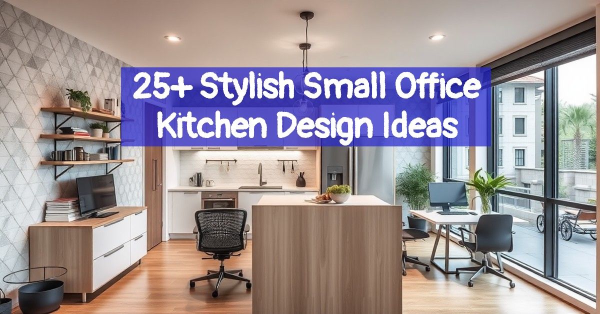 25+ Stylish Small Office Kitchen Design Ideas