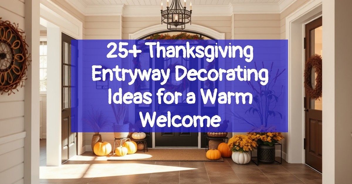 25+ Thanksgiving Entryway Decorating Ideas for a Warm Welcome