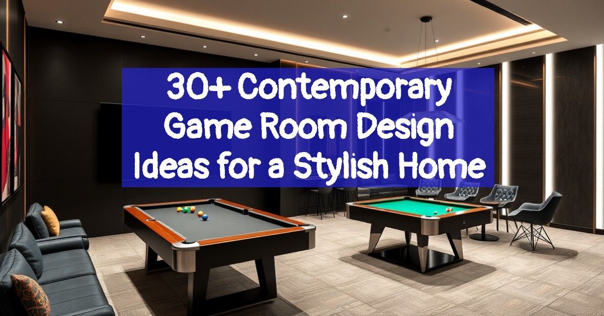 30+ Contemporary Game Room Design Ideas for a Stylish Home